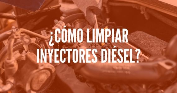 ¿Cómo limpiar inyectores diesel?