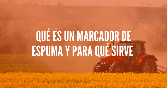 Qué es un marcador de espuma y para qué sirve